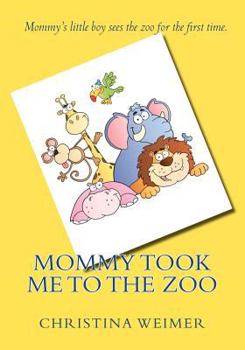 Paperback Mommy Took Me To The Zoo Book