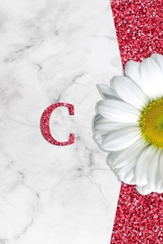 C: Pretty monogram journal with initial letter C. Wide Lined notebook / Diary for  Girls and Women who love  Daisy flowers with Marble and Glitter in pink¦ soft and glossy cover 6X9