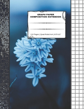 Graph Paper Composition Notebook: 110 Pages Quad Ruled 4x4 8. 5 X 11 : Large Notebook with Grid Paper Math Notebook for Students