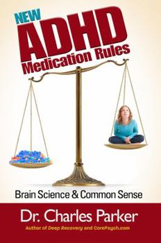 Paperback The New ADHD Medication Rules: Brain Science & Common Sense Book