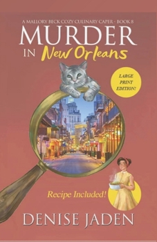 Murder in New Orleans - Book #8 of the A Mallory Beck Cozy Culinary Caper