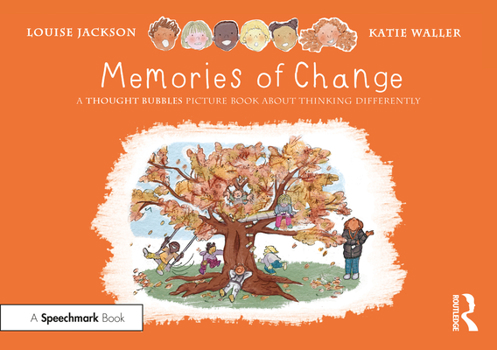 Paperback Memories of Change: A Thought Bubbles Picture Book about Thinking Differently Book