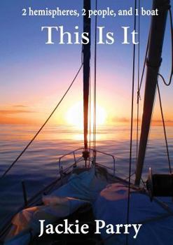 Paperback This Is It - 2 hemispheres, 2 people, and 1 boat Book