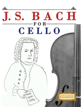 Paperback J. S. Bach for Cello: 10 Easy Themes for Cello Beginner Book