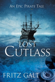 Paperback Lost Cutlass: An Epic Pirate Tale Book