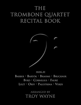 Paperback The Trombone Quartet Recital Book