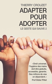 Paperback Adapter pour Adopter: Le Geste qui sauve 2 [French] Book