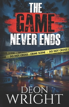The Game Never Ends (The Game Runs Deep Series)