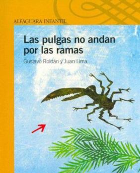 Paperback Las Pulgas No Andan Por Las Ramas [Spanish] Book