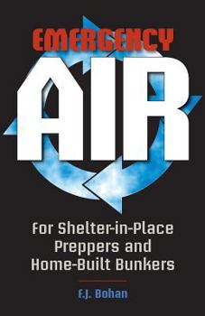 Paperback Emergency Air: For Shelter-in-Place Preppers and Home-Built Bunkers Book