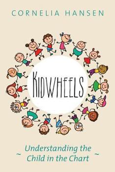 Paperback Kidwheels: Understanding the Child in the Chart Book
