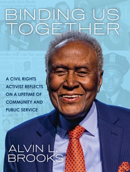 Hardcover Binding Us Together: A Civil Rights Activist Reflects on a Lifetime of Community and Public Service Book