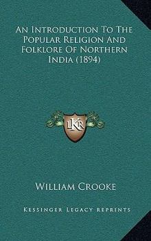 Paperback An Introduction To The Popular Religion And Folklore Of Northern India (1894) Book
