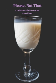 Paperback Please, Not That: a collection of short stories Book