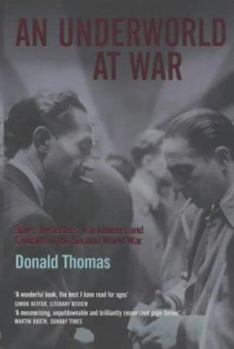Paperback An Underworld at War : Spivs, Deserters, Racketeers and Civilians in the Second World War Book