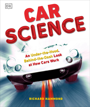 Hardcover Car Science: An Under-The-Hood, Behind-The-Dash Look at How Cars Work Book