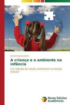 Paperback A criança e o ambiente na infância [Portuguese] Book