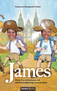 Paperback James: Diary of an adventurous and emotional pilgrimage through Spain Book