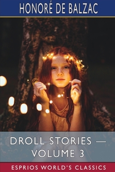 Droll Stories, Volume 3 - Book  of the Les Contes Drolatiques, or Droll Stories