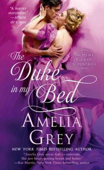 Mass Market Paperback The Duke in My Bed: The Heirs' Club of Scoundrels Book