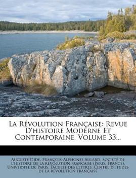 Paperback La R Volution Fran Aise: Revue D'Histoire Moderne Et Contemporaine, Volume 33... [French] Book