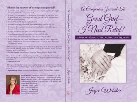 Paperback A Companion Journal to Good Grief-I Need Relief!: A Widow's Guide to Recovering and Rejoicing Book