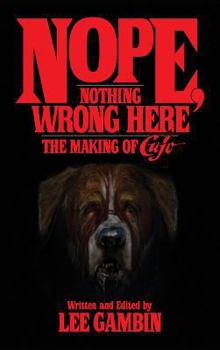 Hardcover Nope, Nothing Wrong Here: The Making of Cujo (hardback) Book