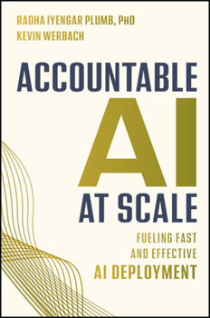 Hardcover Accountable AI at Scale: Fueling Fast and Effective AI Deployment Book