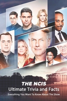 Paperback The NCIS Ultimate Trivia and Facts: Everything You Want To Know About The Show Book
