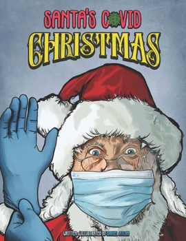 Paperback Santa's Covid Christmas: Spreading Christmas joy this Sneeze-on! Book
