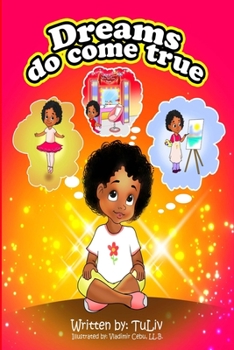 Paperback Dreams Do Come True: A Book For Kids About Money Book