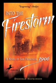 Paperback Into the Firestorm: A Novel of San Francisco, 1906 Book
