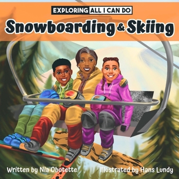 Exploring All I Can Do - Snowboarding and Skiing