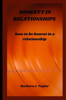 Honesty in Relationships: how to be honest in a relationship