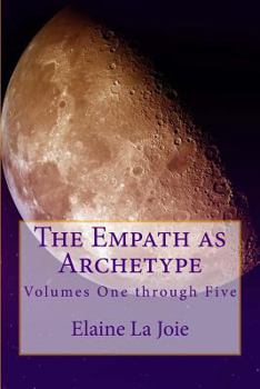 Paperback The Empath as Archetype: Volume 1-5 Book