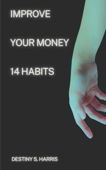 Paperback Improve Your Money: 14 Habits Book