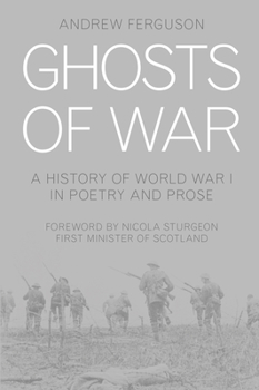 Hardcover Ghosts of War: A History of World War I in Poetry and Prose Book