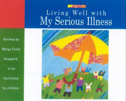 Paperback Living Well with My Serious Illness Book