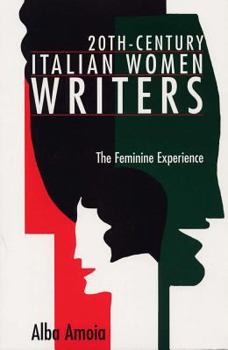 Paperback 20th-Century Italian Women Writers: The Feminine Experience Book