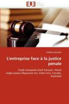 Paperback L''entreprise face à la justice pénale [French] Book