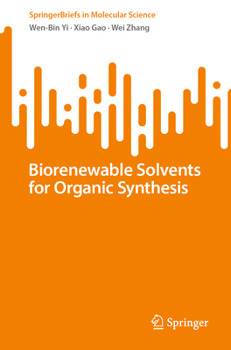 Paperback Biorenewable Solvents for Organic Synthesis Book