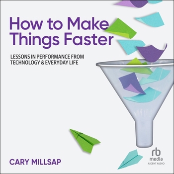 Audio CD How to Make Things Faster: Lessons in Performance from Technology and Everyday Life Book