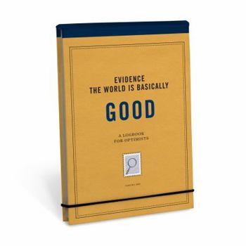 Hardcover Knock Knock Evidence the World is Basically Good Evidence Journals Book