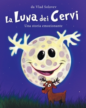 La Luna dei Cervi: Una storia emozionante (Italian Edition)