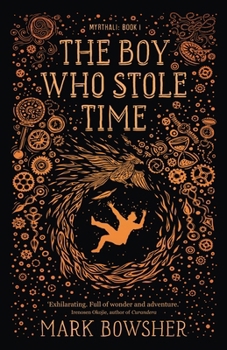 Paperback The Boy Who Stole Time Book