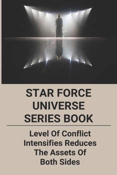 Paperback Star Force Universe Series Book: Level Of Conflict Intensifies Reduces The Assets Of Both Sides: Sci Fi Series 2019 Book