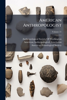 Paperback American Anthropologist; Volume 21 Book