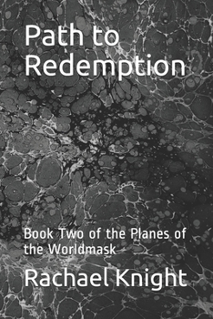 Paperback Path to Redemption: Book Two of the Planes of the Worldmask Book