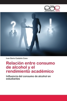 Paperback Relación entre consumo de alcohol y el rendimiento académico [Spanish] Book