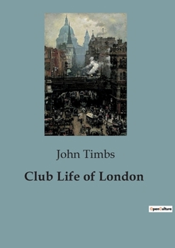 Paperback Club Life of London: The Evolution of London's Coffee-Houses and Taverns Book